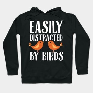 Easily distracted by birds Hoodie